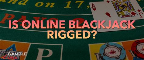 is online blackjack rigged|are online blackjack casinos rigged.
